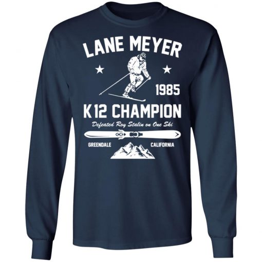 Lane Meyer 1985 K12 Champion Defeated Roy Stalin On One Ski Shirt