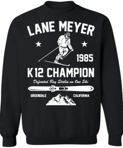 Lane Meyer 1985 K12 Champion Defeated Roy Stalin On One Ski Shirt