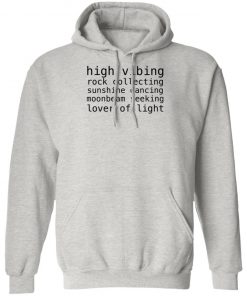 High Vibing Rock Collecting Sunshine Dancing Moonbeam Seeking Lover Of Light Shirt