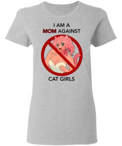 I Am A Mom Against Cat Girls Shirt