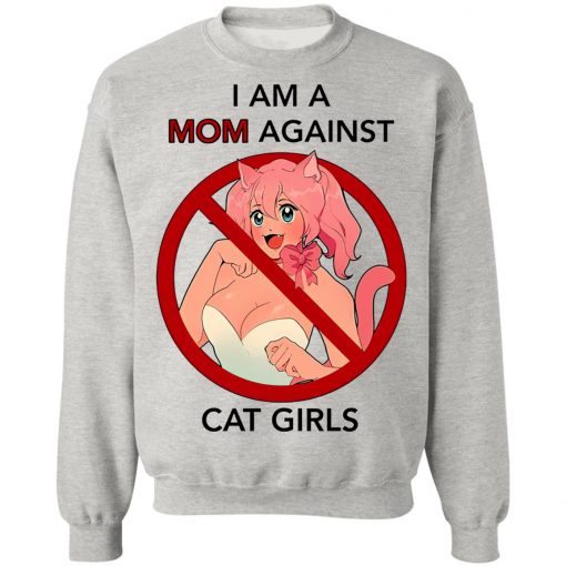 I Am A Mom Against Cat Girls Shirt