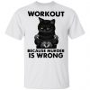 Workout Because Murder Is Wrong Black Cat Vintage Shirt