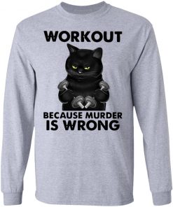 Workout Because Murder Is Wrong Black Cat Vintage Shirt