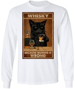 Whisky Because Murder Is Wrong Black Cat Vintage Shirt