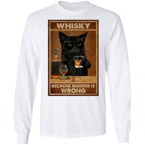 Whisky Because Murder Is Wrong Black Cat Vintage Shirt