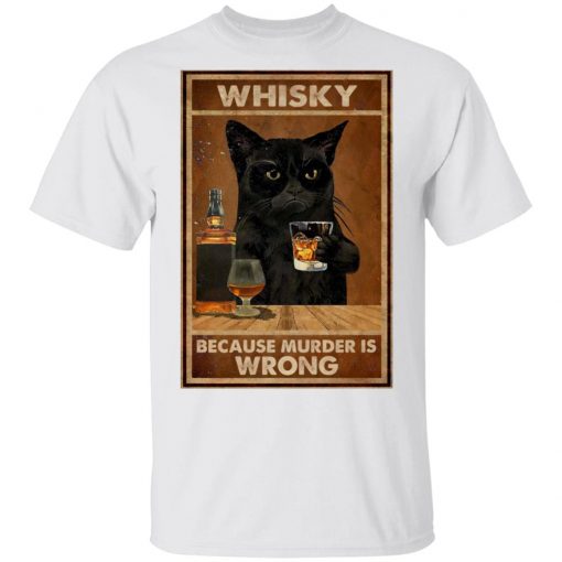 Whisky Because Murder Is Wrong Black Cat Vintage Shirt