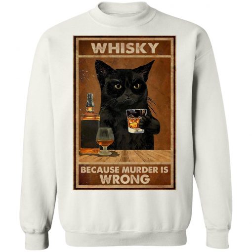 Whisky Because Murder Is Wrong Black Cat Vintage Shirt