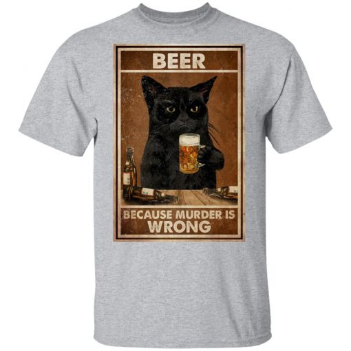 Beer Because Murder Is Wrong Black Cat Vintage Shirt