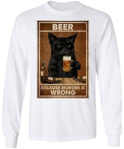 Beer Because Murder Is Wrong Black Cat Vintage Shirt