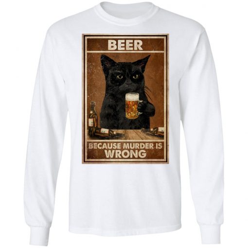 Beer Because Murder Is Wrong Black Cat Vintage Shirt