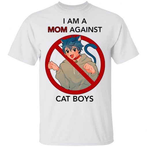 I Am A Mom Against Cat Boys Shirt