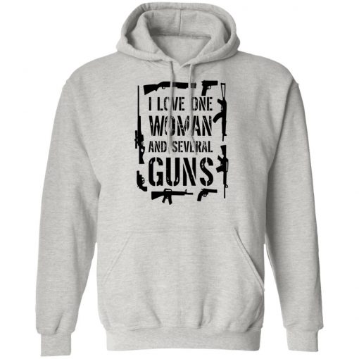 I Love One Woman And Several Guns Shirt