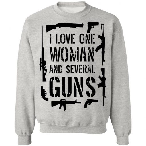 I Love One Woman And Several Guns Shirt