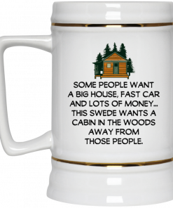 Some People Want A Big House, Fast Car And Lots Of Money Mug, Coffee Mug, Travel Mug