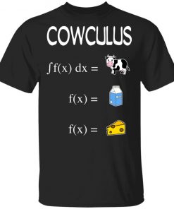 Funny Cowculus fx Cow Milk Cheese Shirt