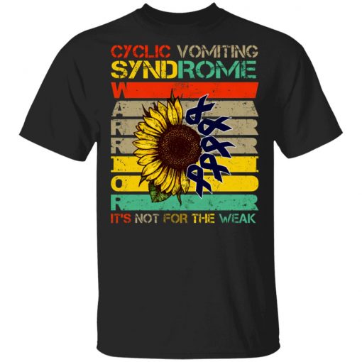 Cyclic Vomiting Syndrome Warrior It Is Not For The Weak Sunflower Shirt