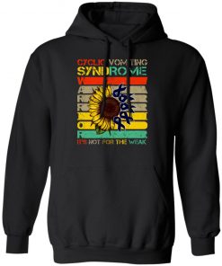 Cyclic Vomiting Syndrome Warrior It Is Not For The Weak Sunflower Shirt