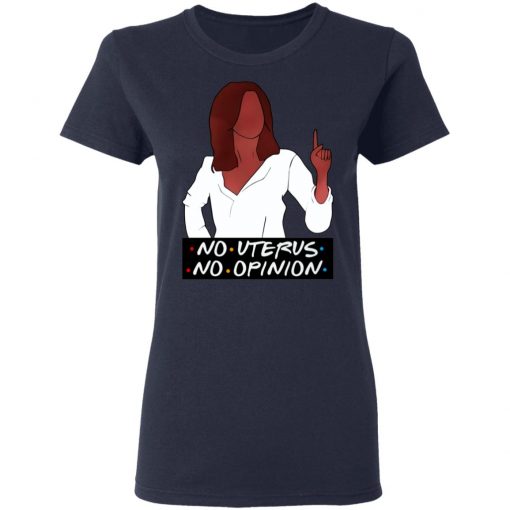 Rachel No Uterus No Opinion Shirt