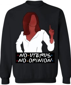 Rachel No Uterus No Opinion Shirt