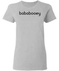 Bababooey Shirt, Hoodie, Long Sleeve