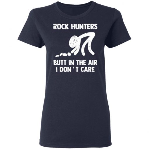 Rock Hunters Butt In The Air I Dont Care Shirt