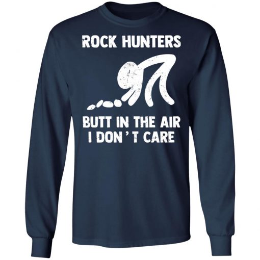 Rock Hunters Butt In The Air I Dont Care Shirt