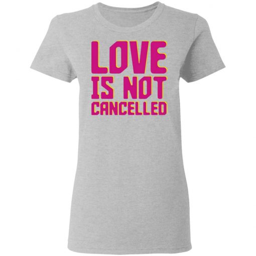 Lisa Power Love Is Not Cancelled Shirt