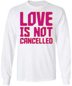 Lisa Power Love Is Not Cancelled Shirt