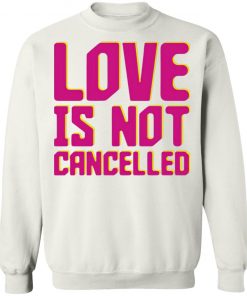 Lisa Power Love Is Not Cancelled Shirt