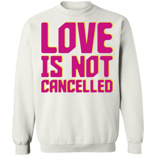 Lisa Power Love Is Not Cancelled Shirt