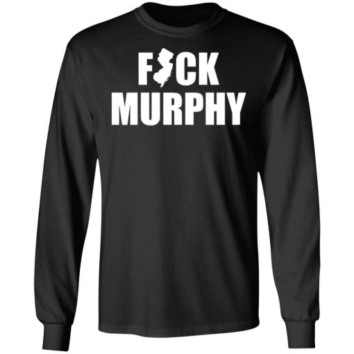 Fuck Murphy Shirt, Hoodie, Long Sleeve