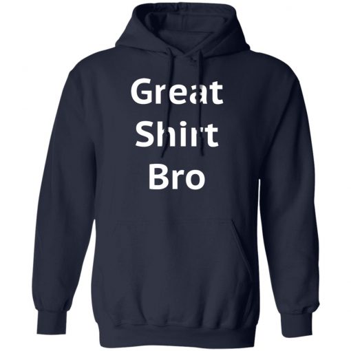 Great Shirt Bro Funny Shirt