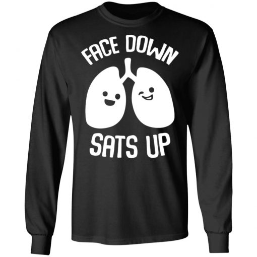 Face Down Sats Up Shirt