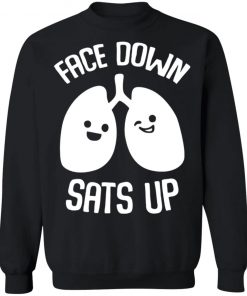 Face Down Sats Up Shirt