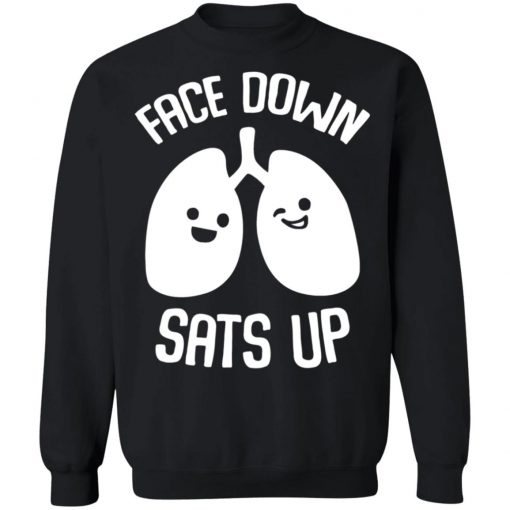 Face Down Sats Up Shirt