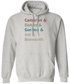 Cameron and Donna and Gordon and Joe and Bosworth Shirt