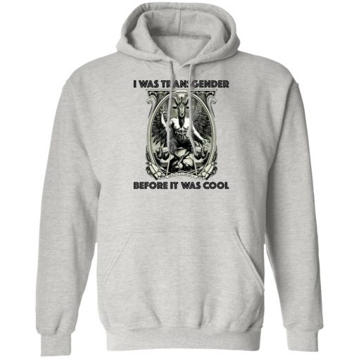 Baphomet I Was Transgender Before It Was Cool Shirt