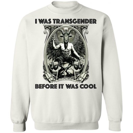 Baphomet I Was Transgender Before It Was Cool Shirt