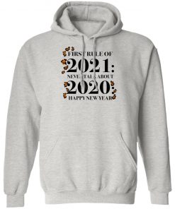 First Rule Of 2021 Never Talk About 2020 Happy New Year Shirt