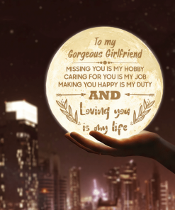 To My Gorgeous Girlfriend Loving You Is My Life Moon Lamp