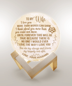 To My Wife I Love You More Than Words Can Show Moon Lamp