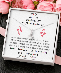 To Our Best Friend It Is So Wonderful To Have This Chance To Let You Know Necklace