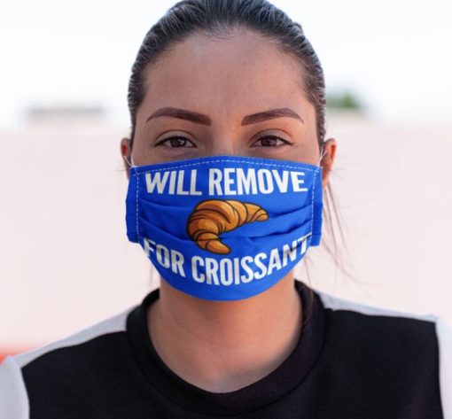 Will remove for Croissant Face mask