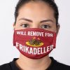 Will remove for Frikadeller Face mask