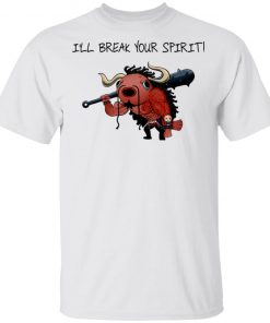 Kaido I Will Break Your Spirit Shirt