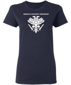 World’s Okayest Crucibler Shirt