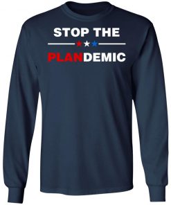 Stop The Plandemic Shirt, Hoodie, Long Sleeve