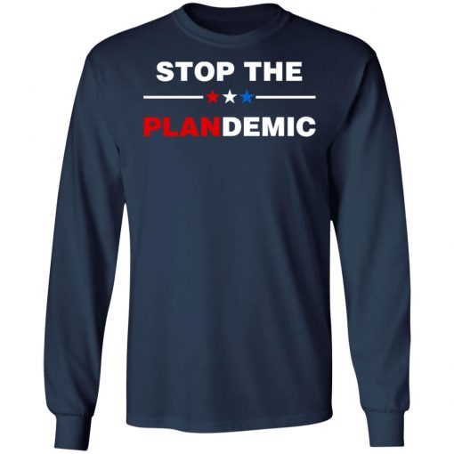 Stop The Plandemic Shirt, Hoodie, Long Sleeve