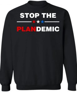 Stop The Plandemic Shirt, Hoodie, Long Sleeve