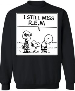 I Still Miss Rem Snoopy Shirt